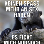 keinen spass mehr an sex haben es fickt mich nurno