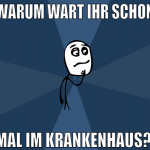 warum wart ihr schon mal im Krankenhaus? 