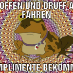 besoffen und druff auto fahren komplimente bekomme