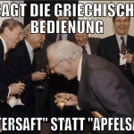 Sagt die griechische Bedienung 