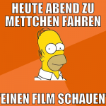 heute abend zu mettchen fahren 