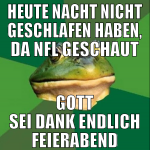 heute nacht nicht geschlafen haben, da NFL geschau