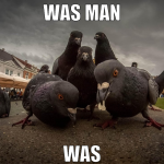 was man was