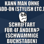 kann man ohne add-on (stylish etc.)  schriftart fü