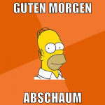 guten morgen abschaum