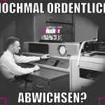 Nochmal ordentlich abwichsen?