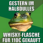 gestern im halbdulles whisky-flasche für 110€ geka