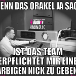 wenn das orakel ja sagt ist das team verpflichtet 