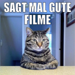 Sagt mal gute filme ihr huenz 