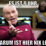 Es ist 9 Uhr warum ist hier nix los