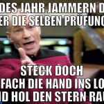 jedes jahr jammern die über die selben prüfungen s