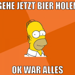 gehe jetzt bier holen ok war alles