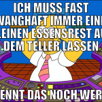 ich muss fast zwanghaft immer einen kleinen essens