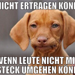 Es nicht ertragen können, wenn leute nicht mit Bes
