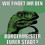 Wie findet ihr den Bürgermeister eurer Stadt?