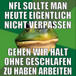 NFL sollte man heute eigentlich nicht verpassen ge