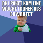 dhl paket kam eine woche früher als erwartet