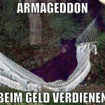 Armageddon beim geld verdienen