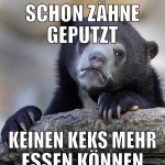 schon zähne geputzt keinen keks mehr essen können