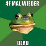 4f mal wieder  dead