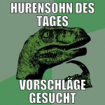 hurensohn des tages vorschläge gesucht