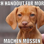 noch handout für morgen machen müssen