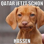 Qatar jetzt schon hassen