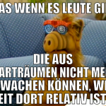 was wenn es leute gibt die aus klarträumen nicht m