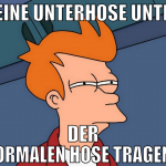 Keine Unterhose unter der normalen hose tragen?