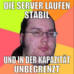 die server laufen stabil und in der kapazität unbe