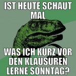 ist heute schaut mal was ich kurz vor den klausure
