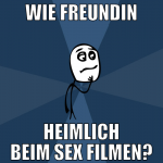 Wie Freundin Heimlich beim Sex Filmen?