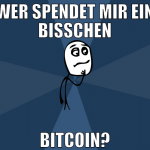 wer spendet mir ein bisschen bitcoin?