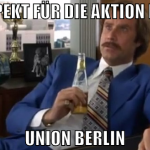 respekt für die aktion eben union berlin