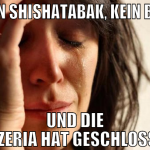 kein shishatabak, kein bier und die pizzeria hat g