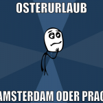 osterurlaub amsterdam oder prag