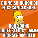 i going so durch die fußgängersone höre dann 