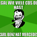 egal wie viele cds du hast carl benz hat mercedes