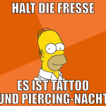 HALT die fresse es ist tattoo und piercing-nacht