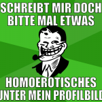 schreibt mir doch bitte mal etwas homoerotisches u