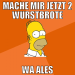 mache mir jetzt 2 wurstbrote wa ales
