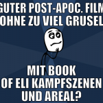 guter post-apoc. film ohne zu viel grusel mit Book