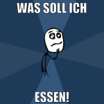 WAS SOLL ICH ESSEN!