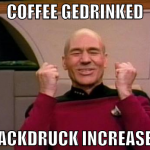 COFFEE GEDRINKED KACKDRUCK INCREASED