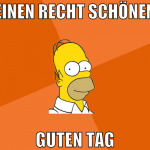 einen recht schönen guten tag