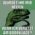 würdet ihr mir helfen wenn ich verletzt am boden l