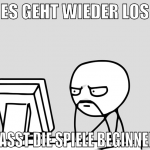 es geht wieder los lasst die spiele beginnen