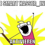 alle smart hasser_innen aktivieren