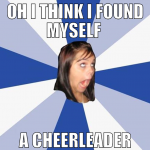 oh i think i found myself  a cheerleader