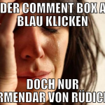 IN DER COMMENT BOX AUF BLAU KLICKEN DOCH NUR KORME